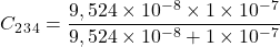 \[  C_2_3_4 = \frac{9,524 \times 10^{-8} \times 1 \times 10^{-7}}{9,524 \times 10^{-8} + 1 \times 10^{-7}}\]